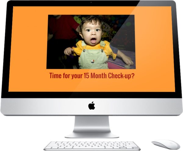 TV Monitor displaying 15 Month Check Up